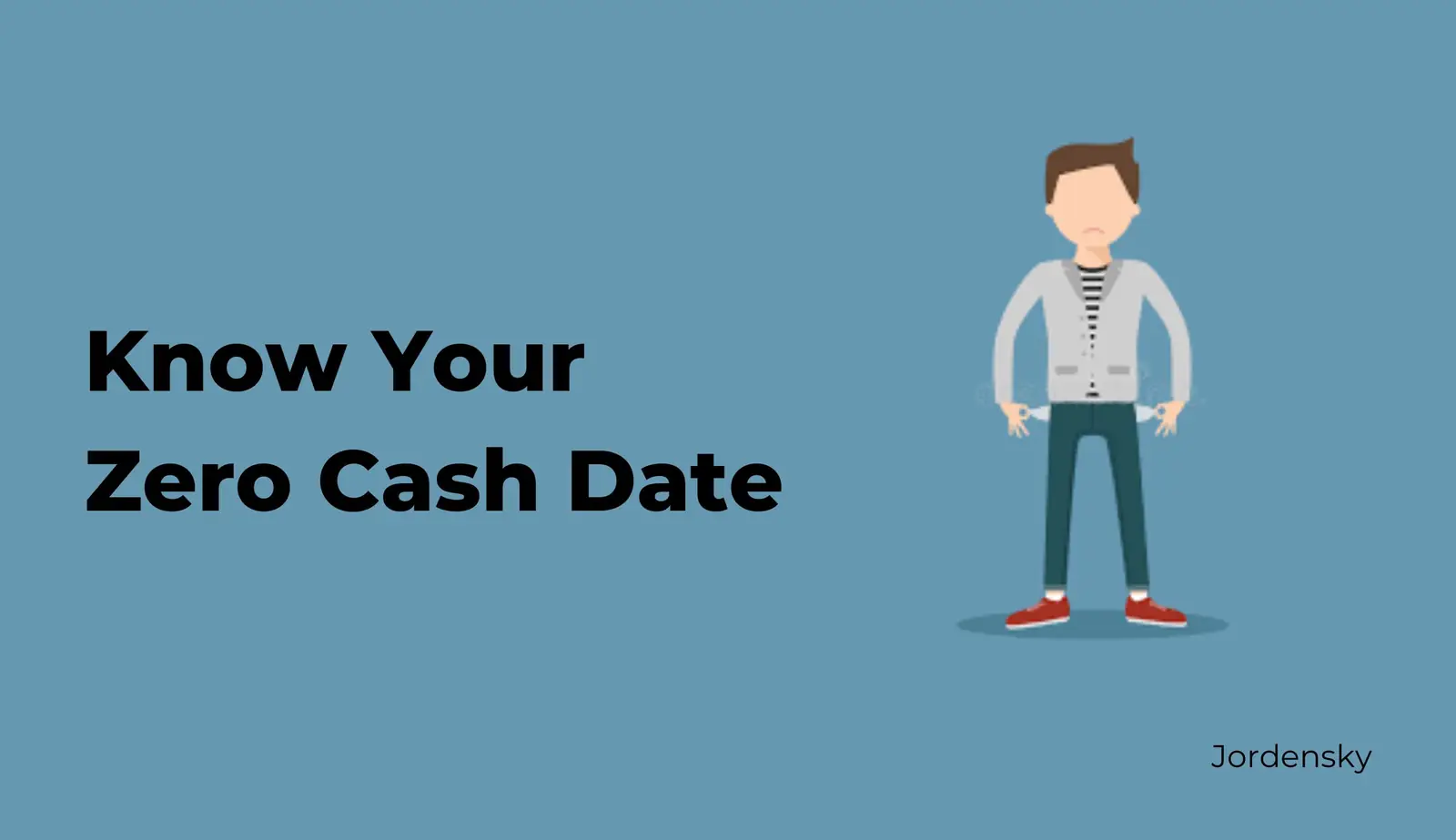 Zero Cash Date - Detailed Guide | Jordensky