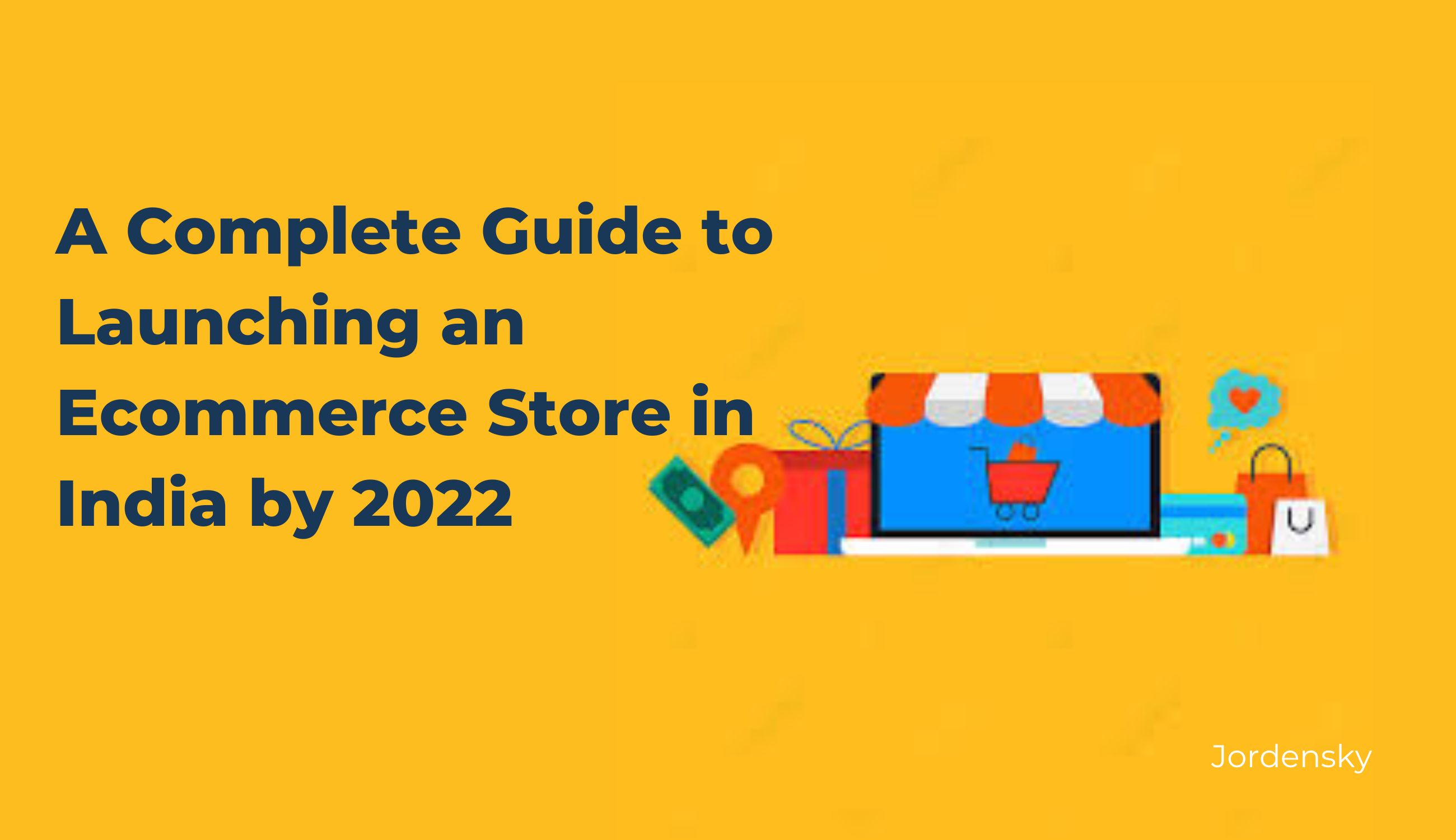 10 Secrets About the How To Launch E-commerce Business in India in 2022