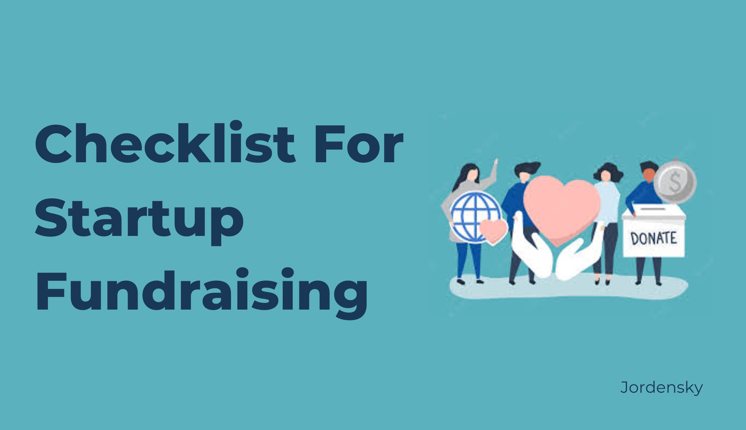 9 Step Checklist for Raising Funds for Startups in India | Jordensky