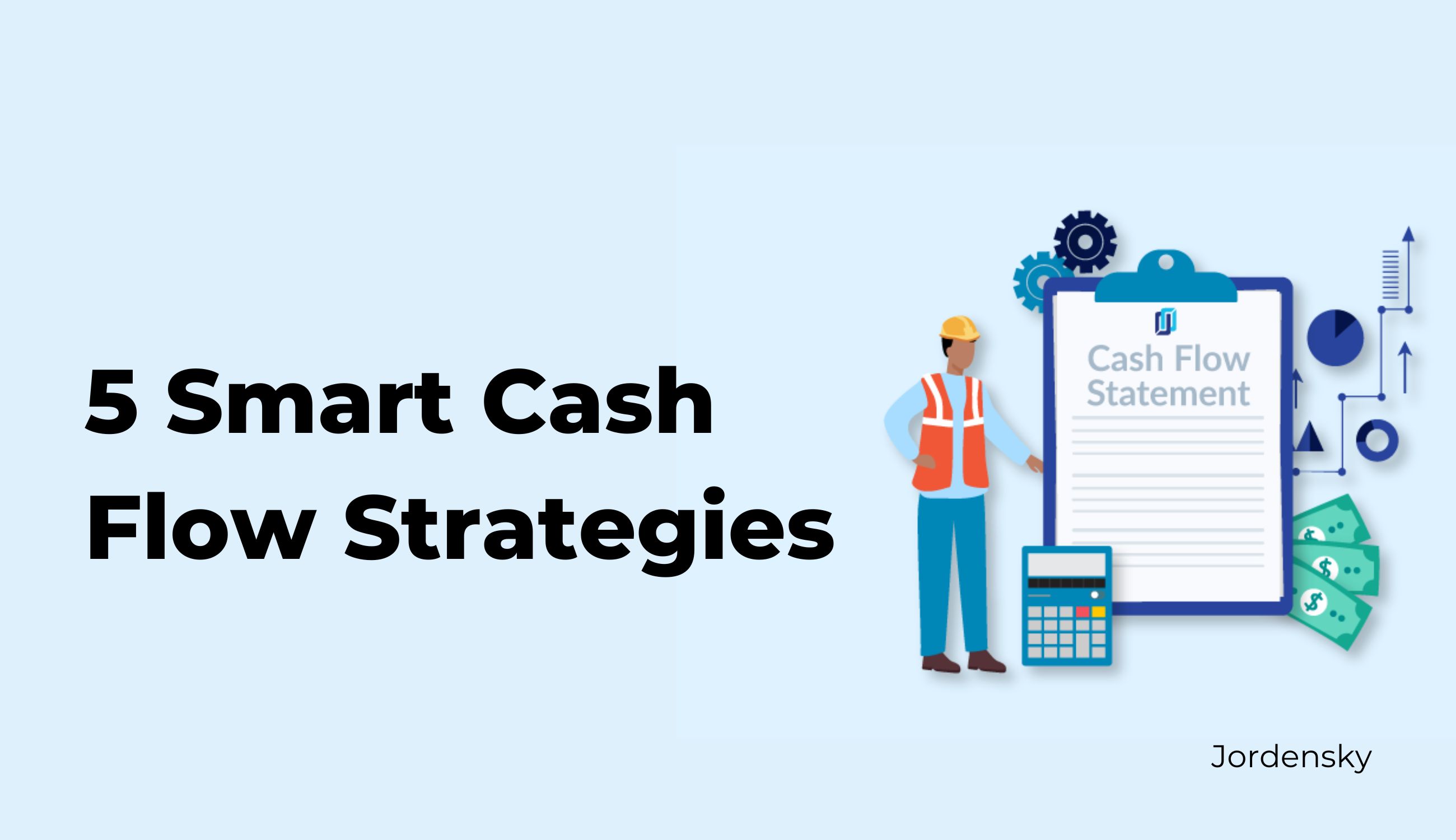 5 Business Cash Flow Management Tips for Startups - Jordensky