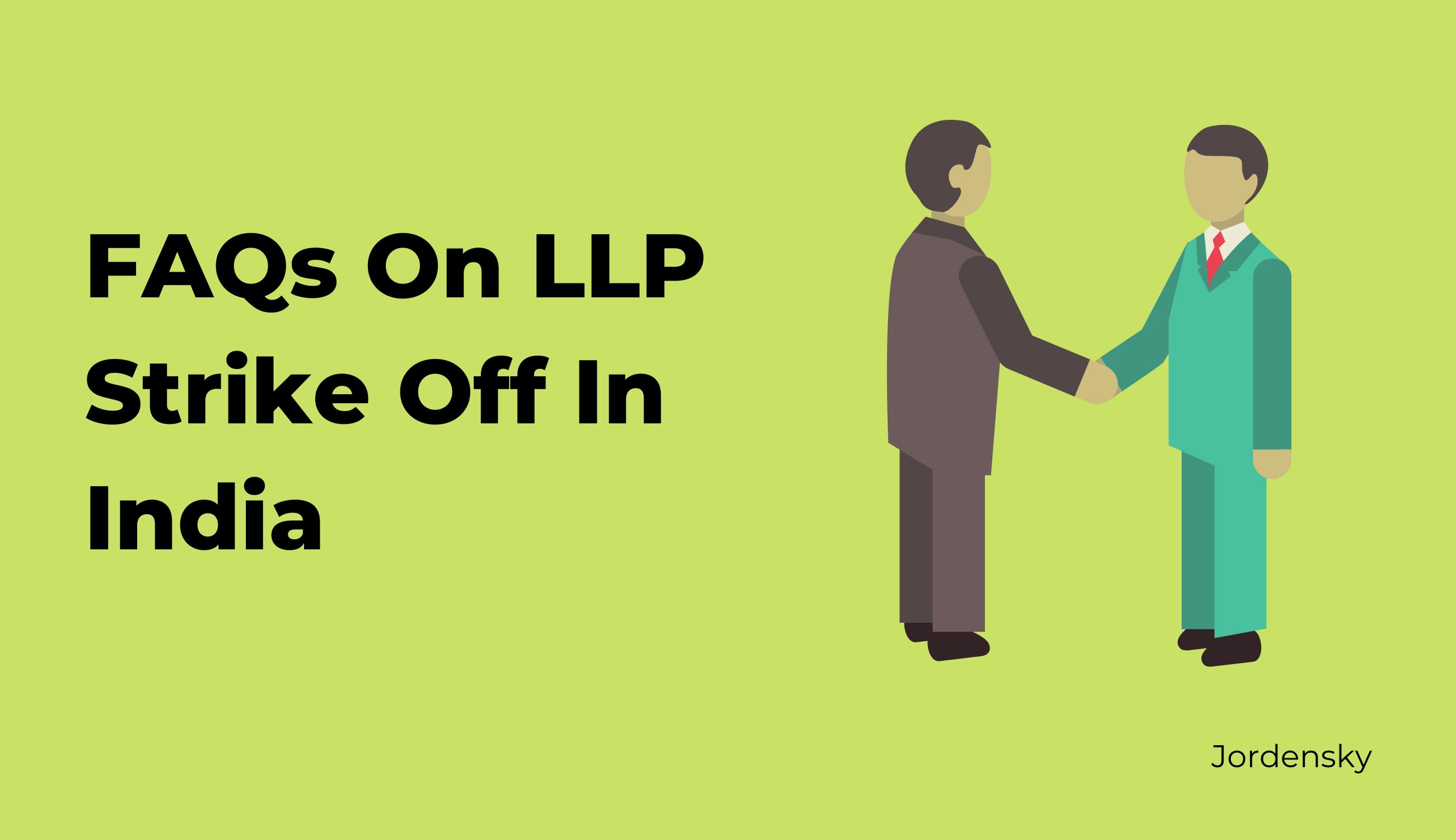 FAQs on LLP Strike off in India