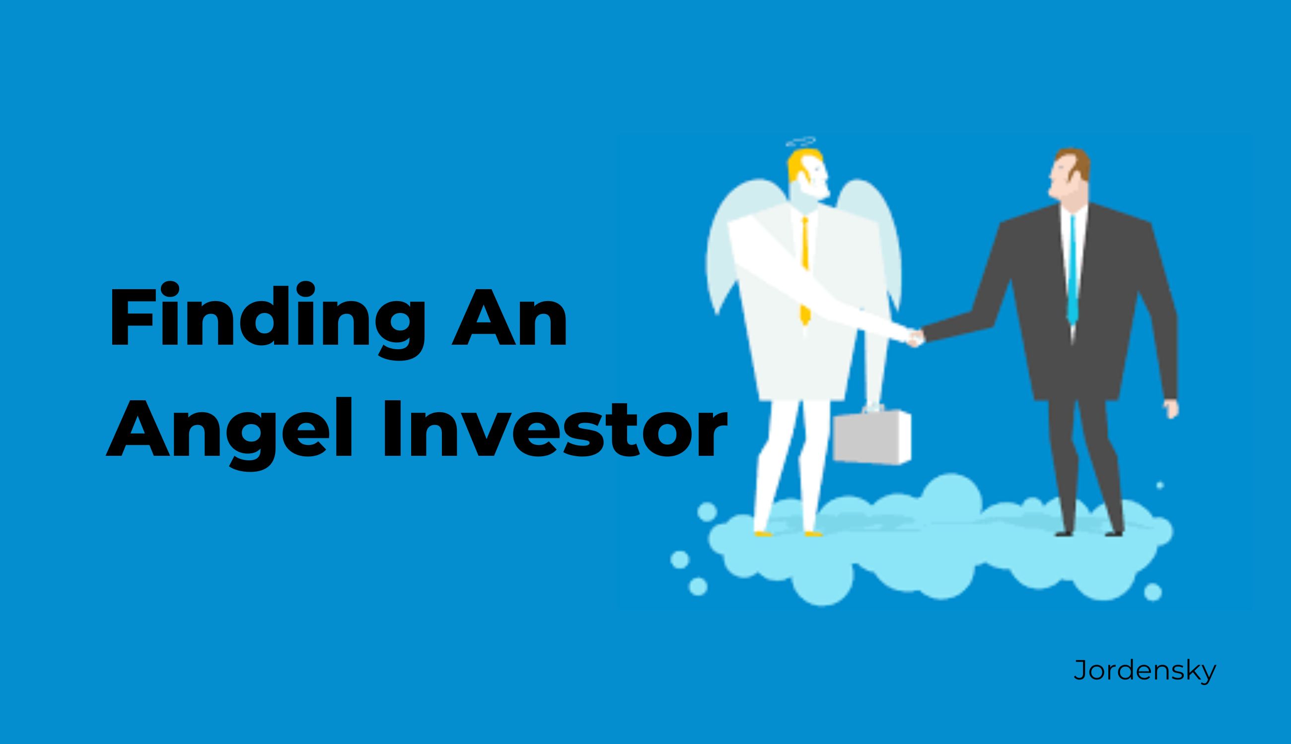 Step by Step Guide to Find Angel Investor for your Startup