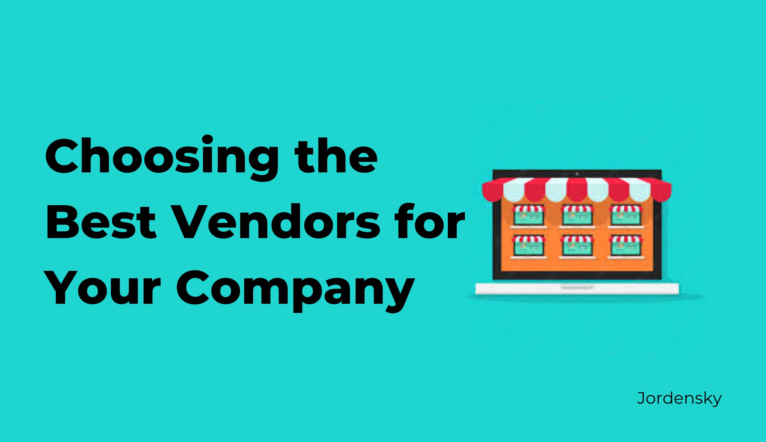 How to Select Right Vendor for your Company