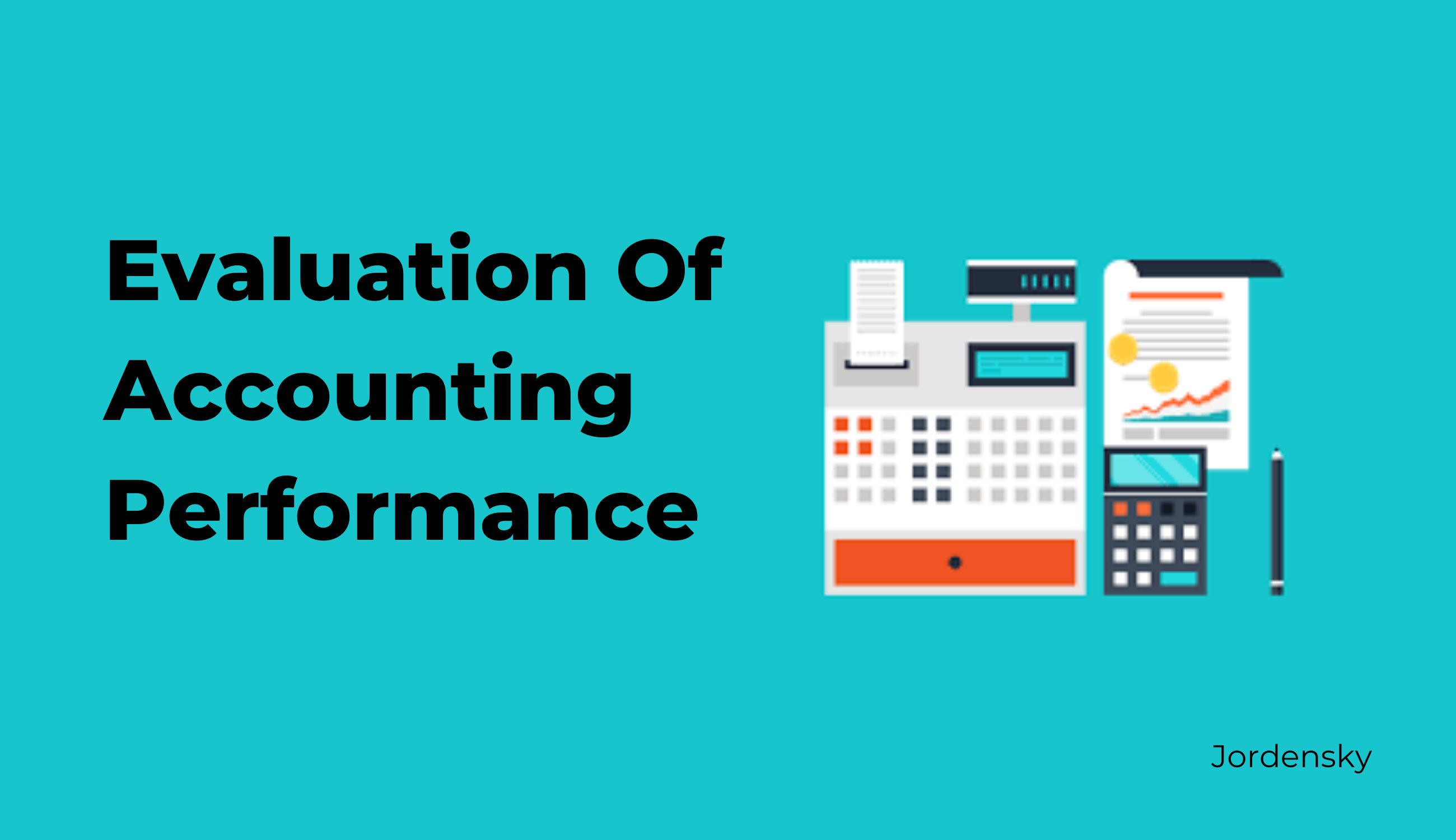 Step by Step Accounting Performance Evaluation Guide | Jordensky