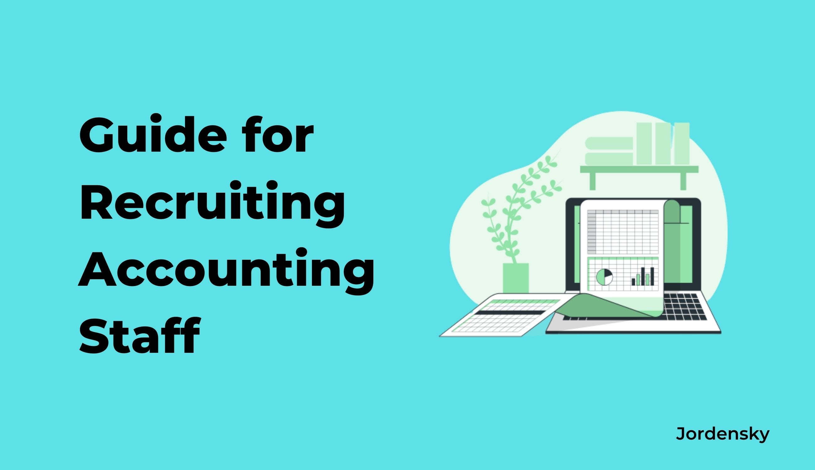 CEO Guide to Hire an Accounting Team for your Startup