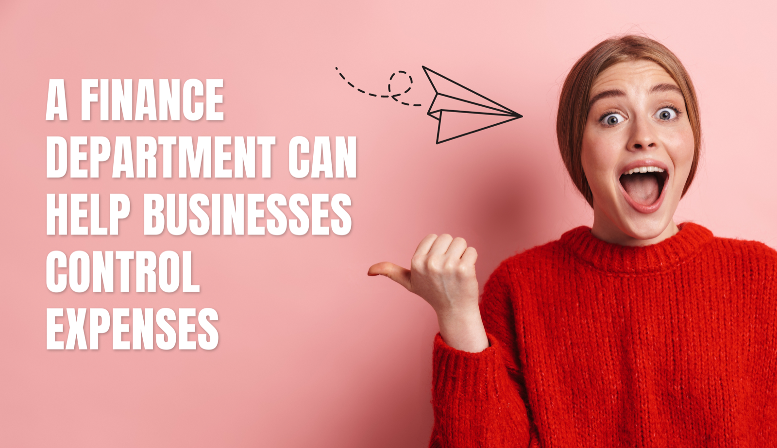 A finance department can help businesses control expenses