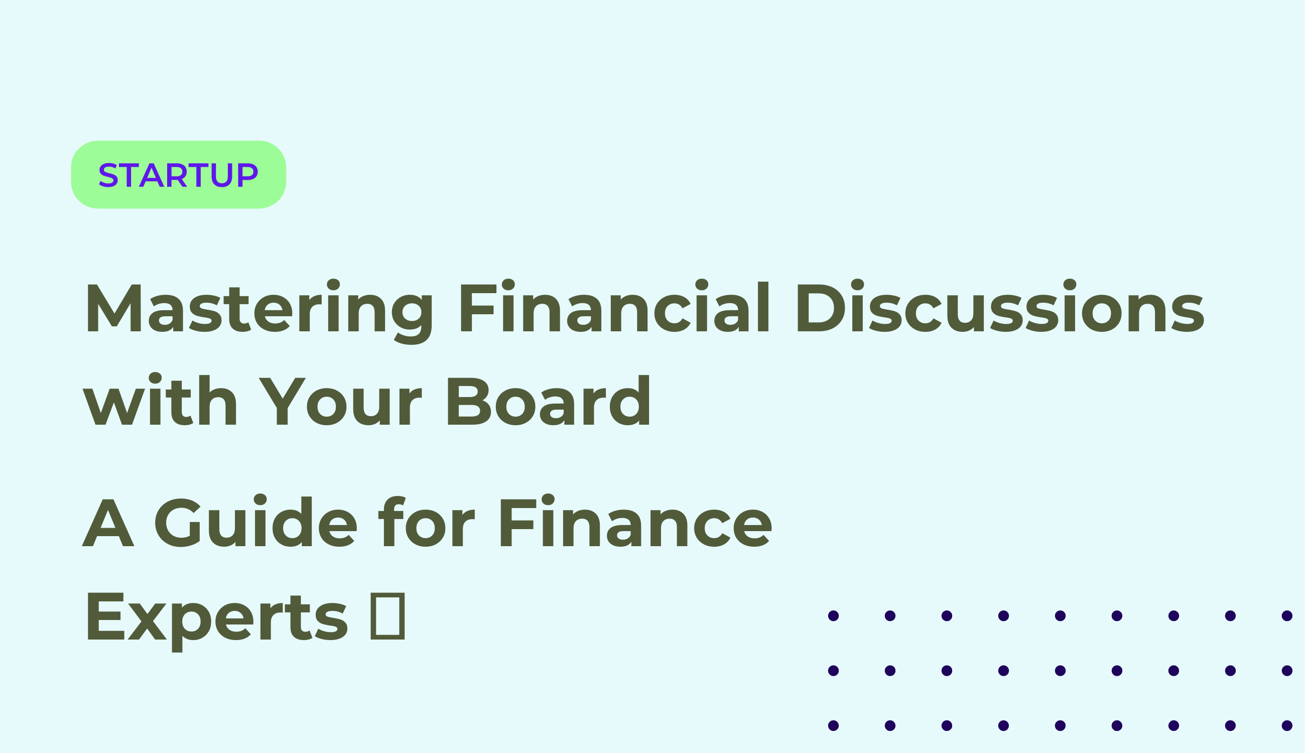 Mastering Financial Discussions with Your Board: A Guide for Finance Experts ๐
