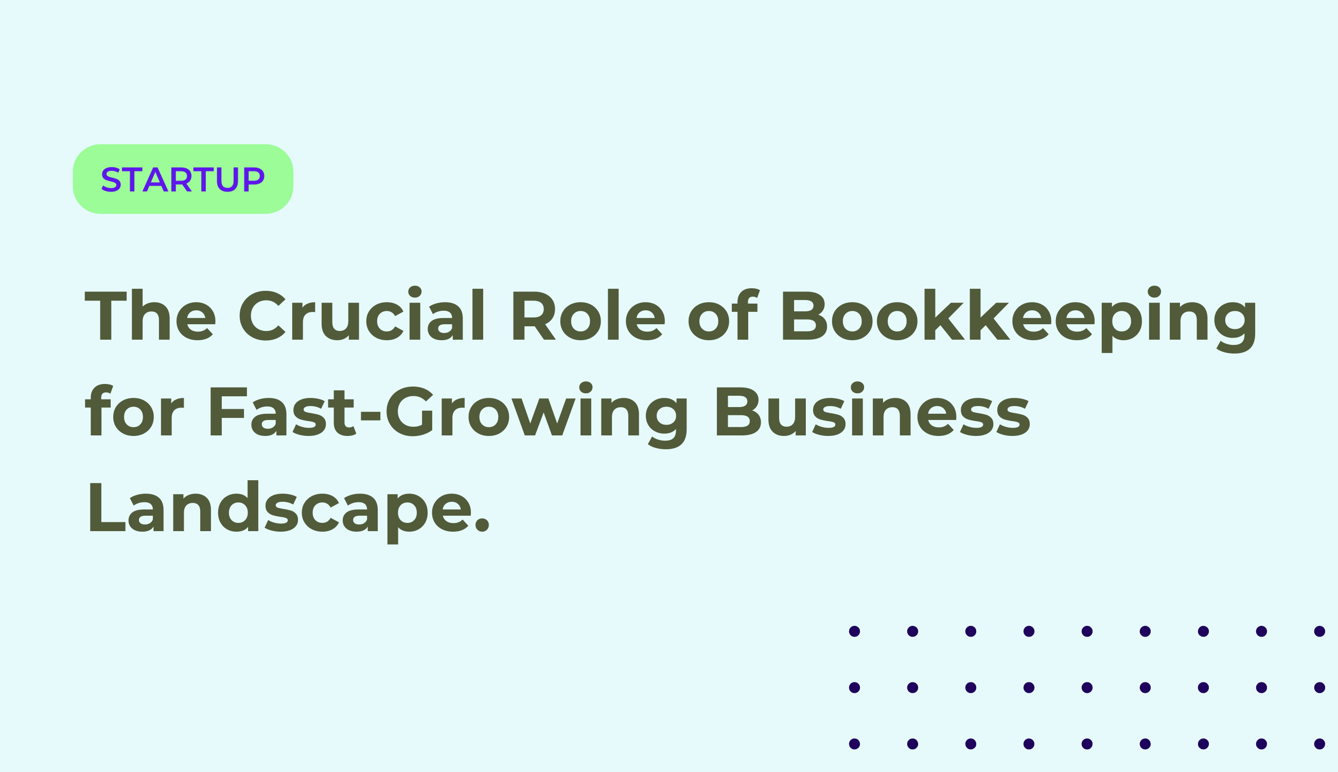 Keeping Your Startup on Track: The Crucial Role of Bookkeeping in India's Fast-Growing Business Landscape