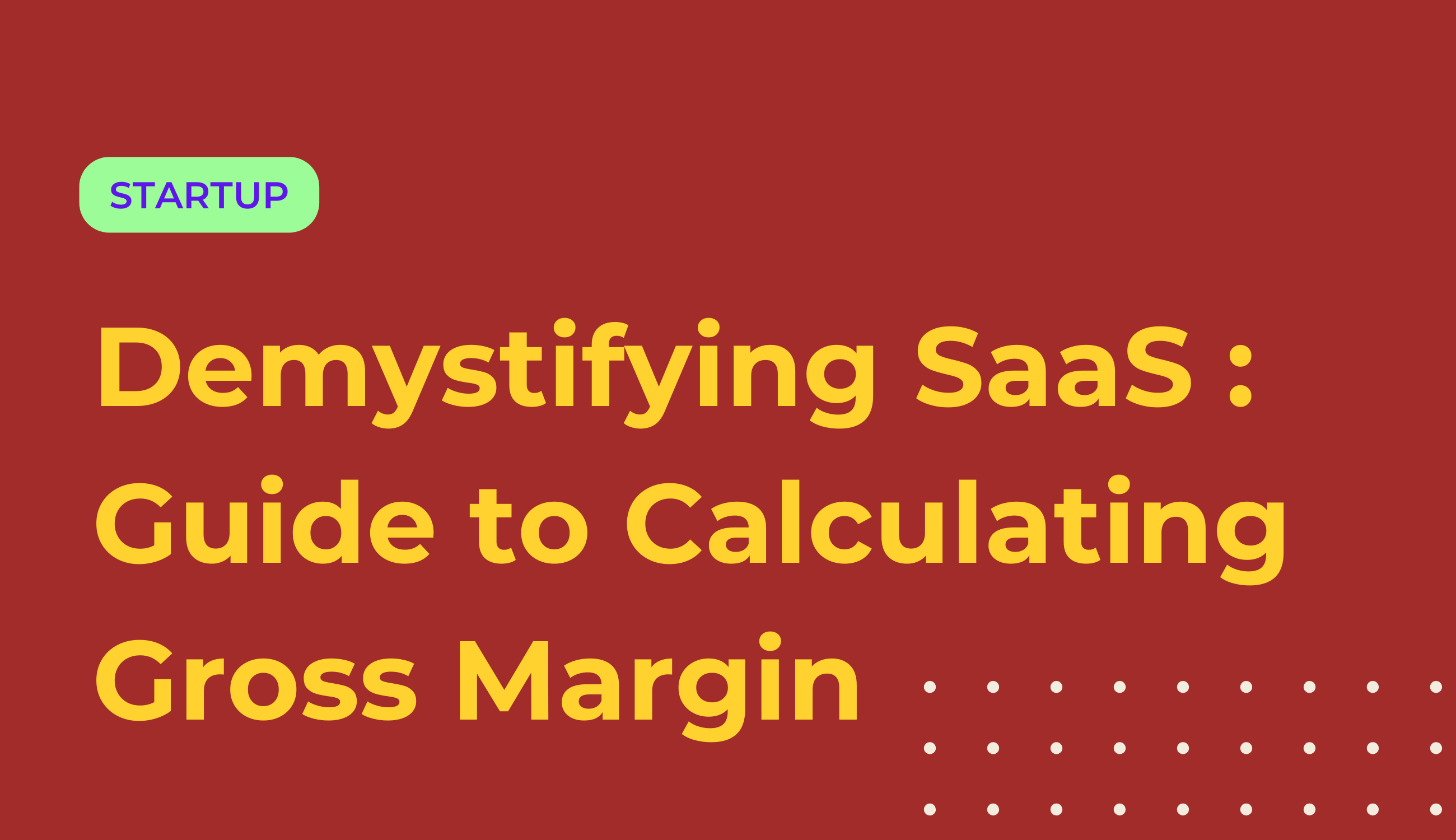 SaaS Gross Margin: How to Calculate It (CFO Guide)