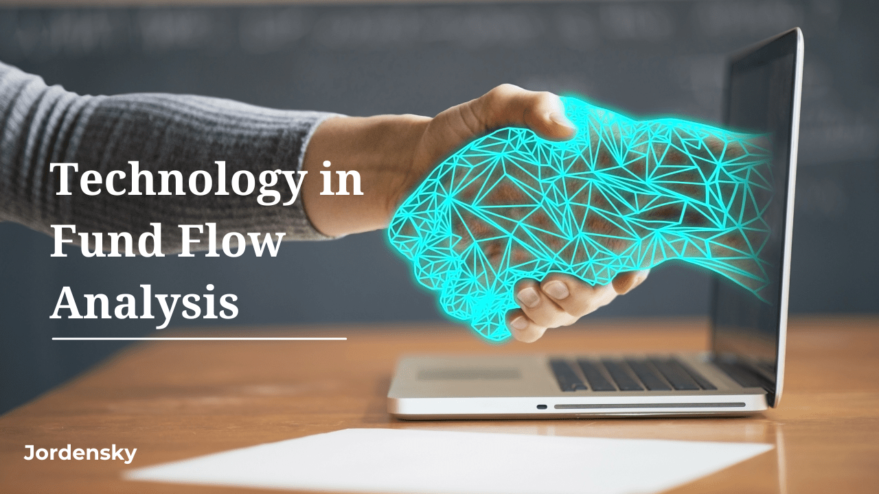 Integrating Technology in Fund Flow Analysis