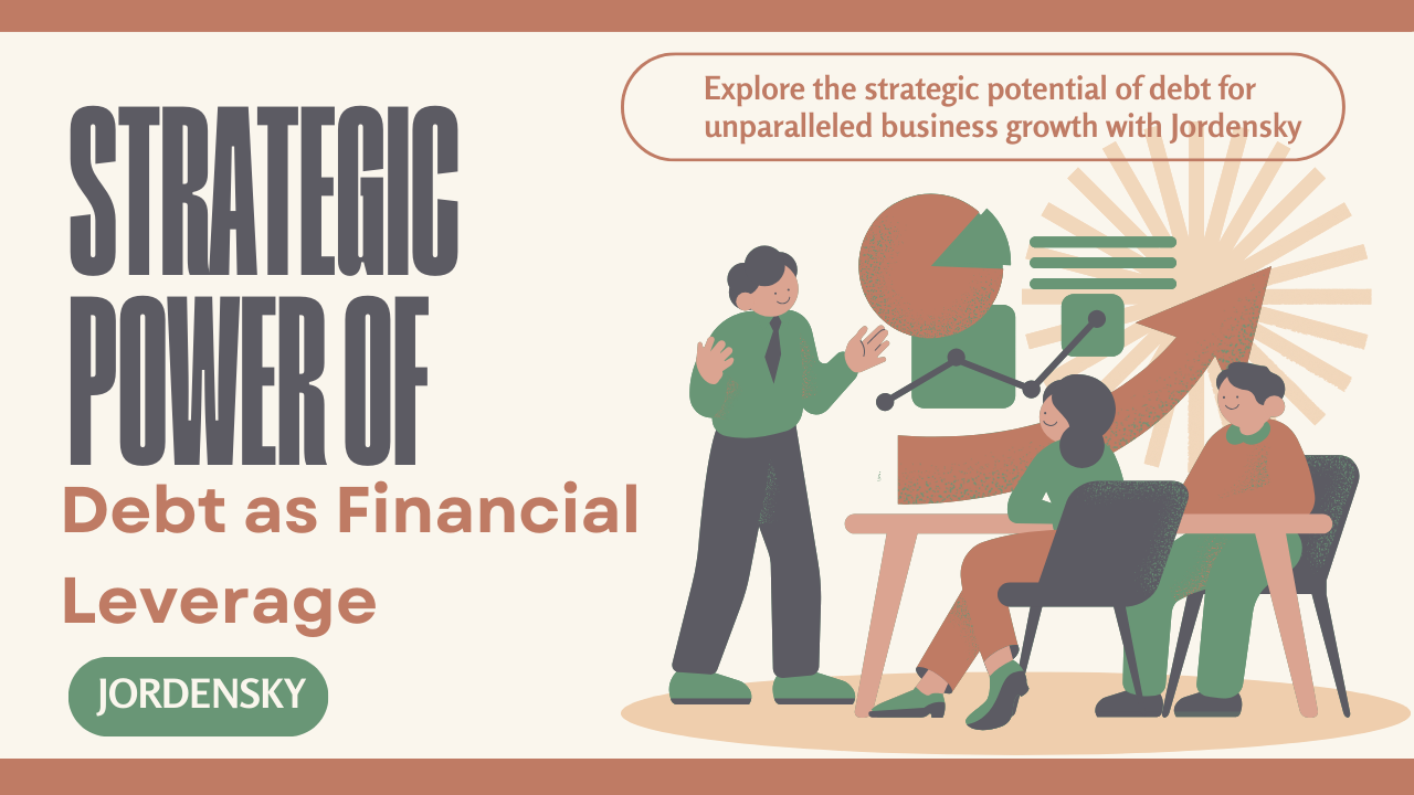 Optimizing Business Expansion: Unveiling the Strategic Power of Debt with Jordensky's Financial Leverage Guide ๐๐ผ