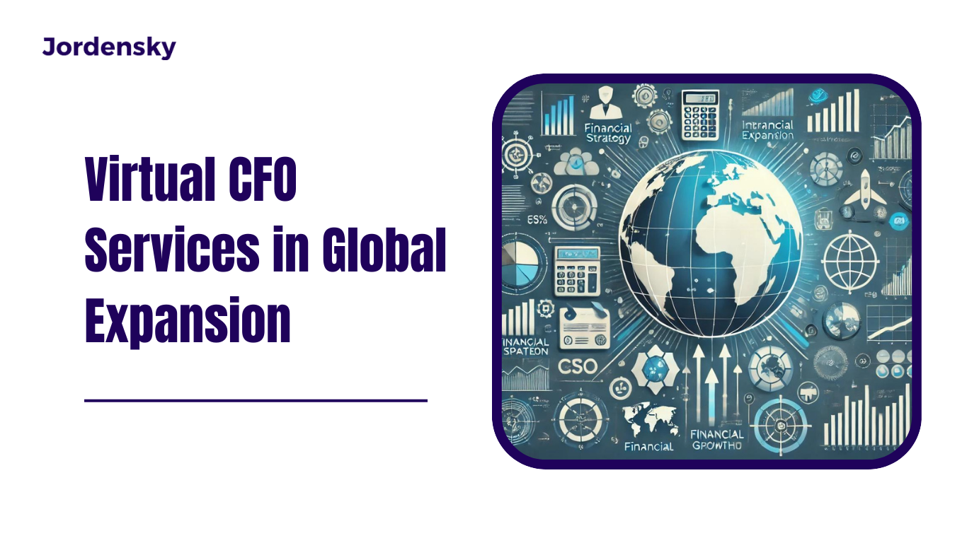 Virtual CFO Services in Global Expansion | International Business Strategy