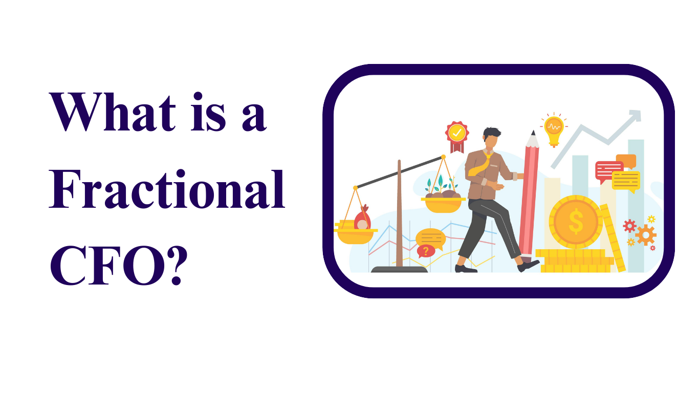 What is a Fractional CFO? Key Benefits and Services