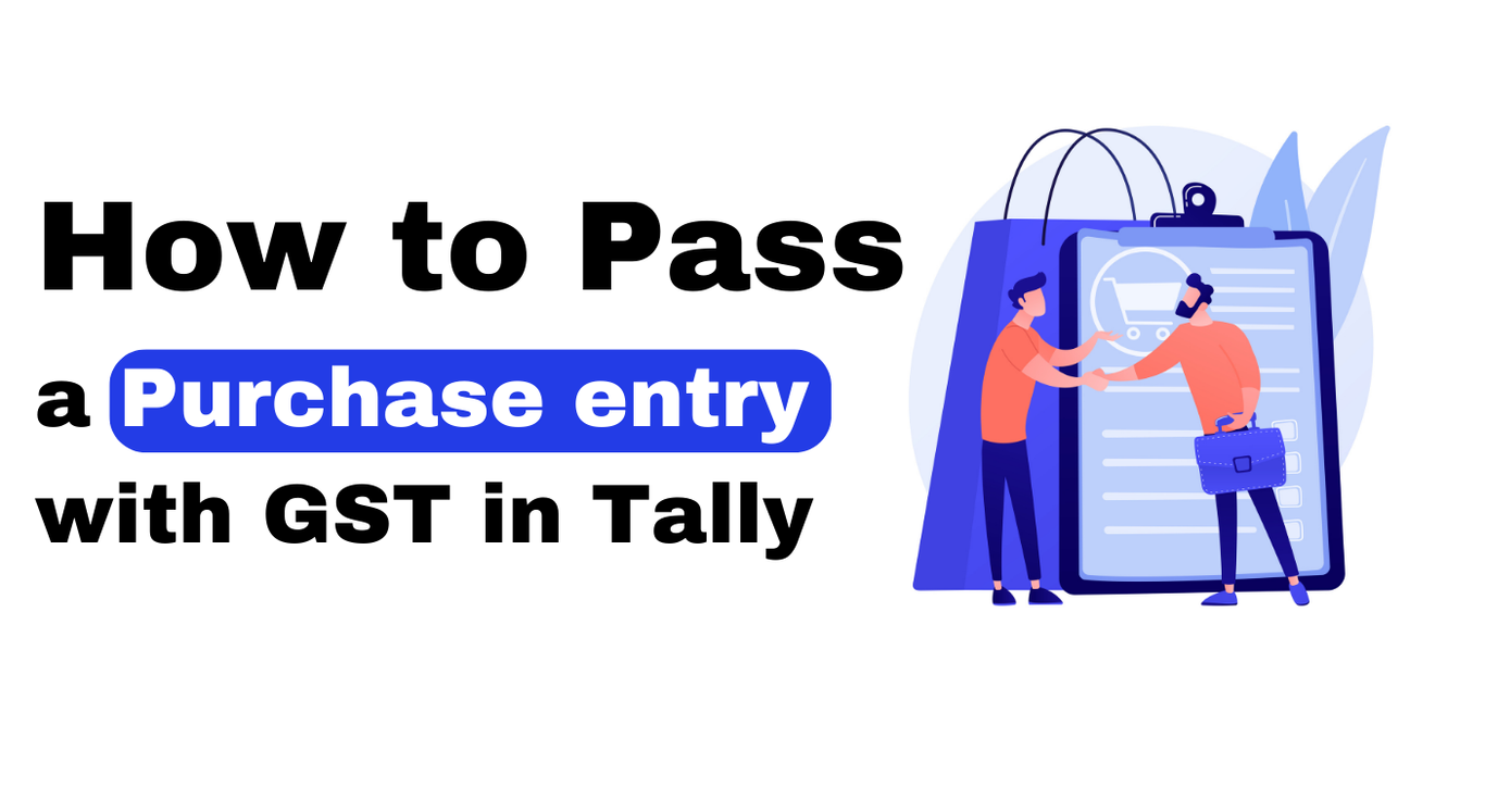How to Pass Accounting Entries Under GST | Purchase Entry with GST