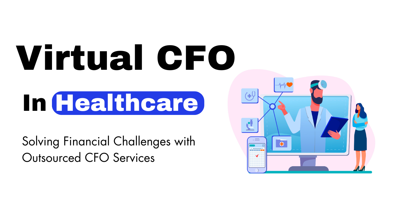 Virtual CFO in Healthcare | Outsourced CFO Services & Benefits