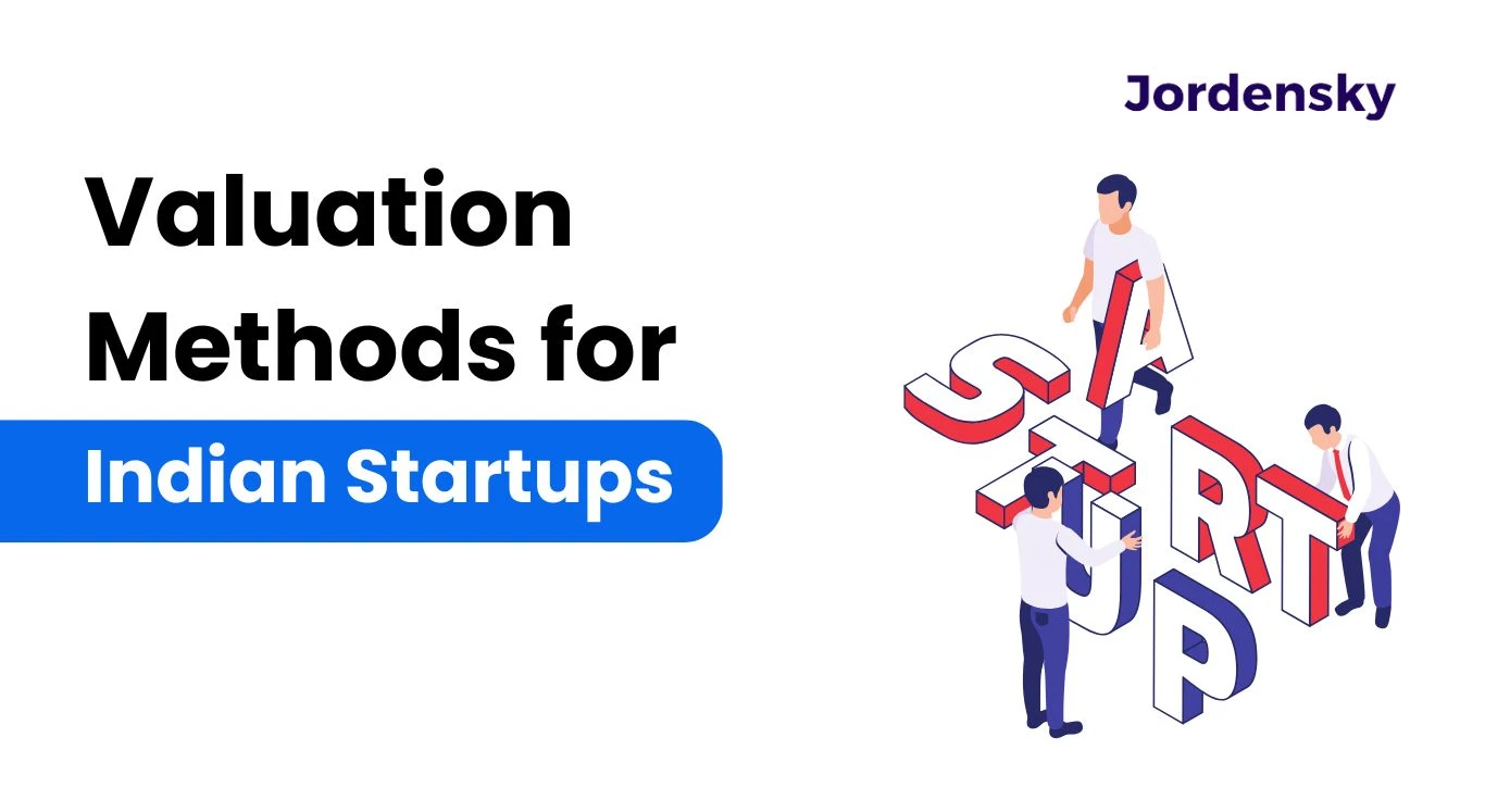 Valuation Methods for Indian Startups: A CFO’s Guide to Negotiating with Angel Investors
