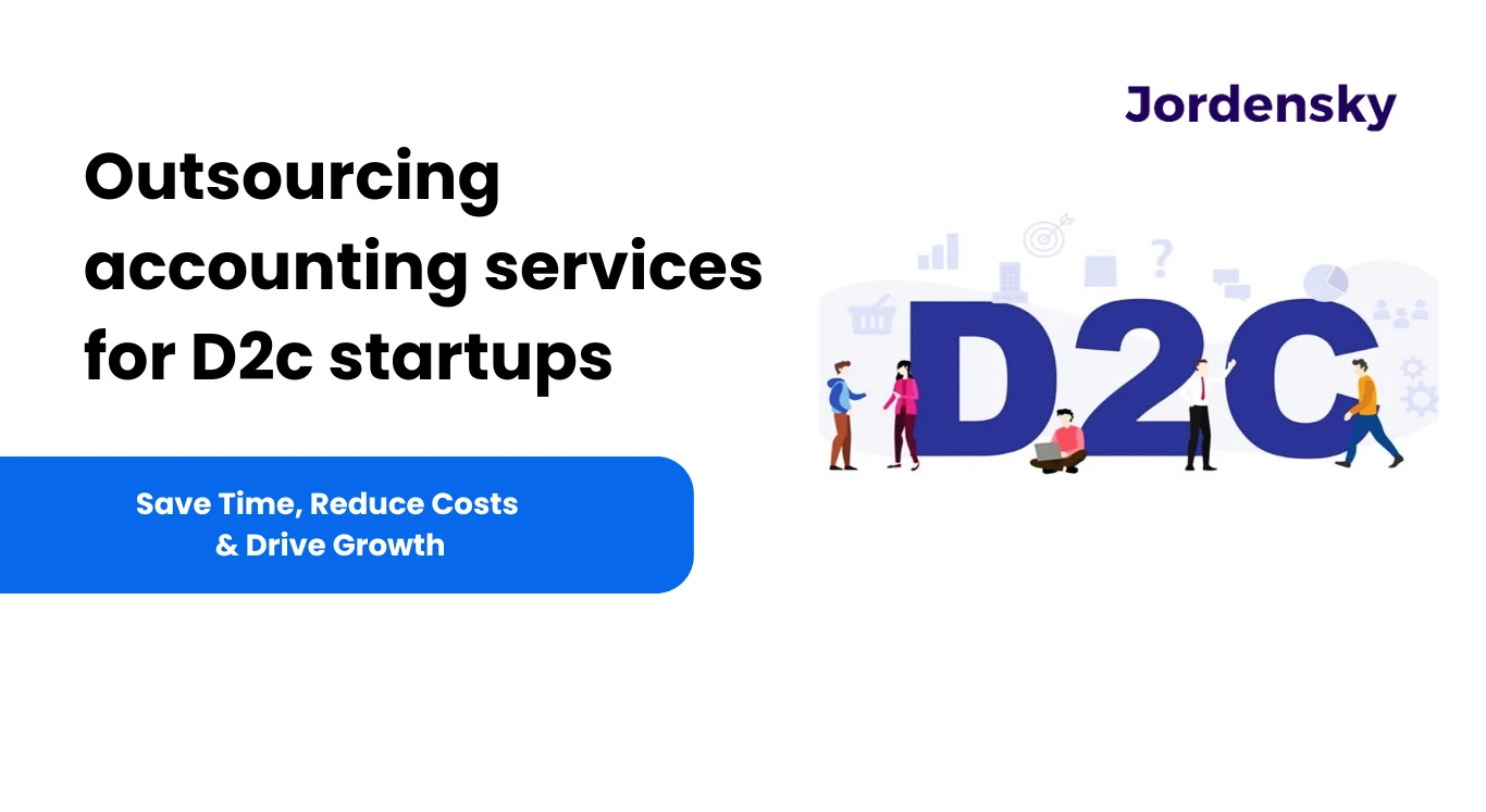 Outsourcing accounting services for D2c startups