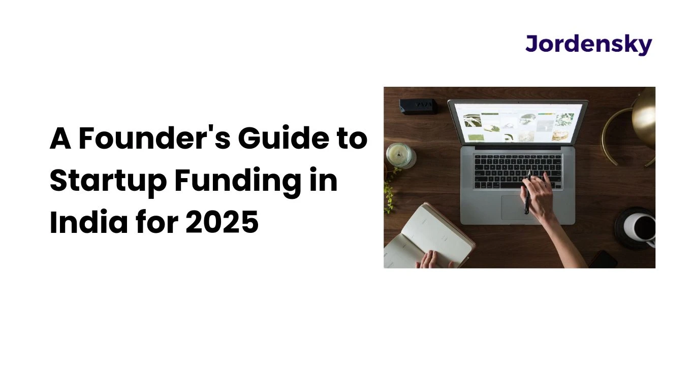 A Founder's Guide to Startup Funding in India for 2025