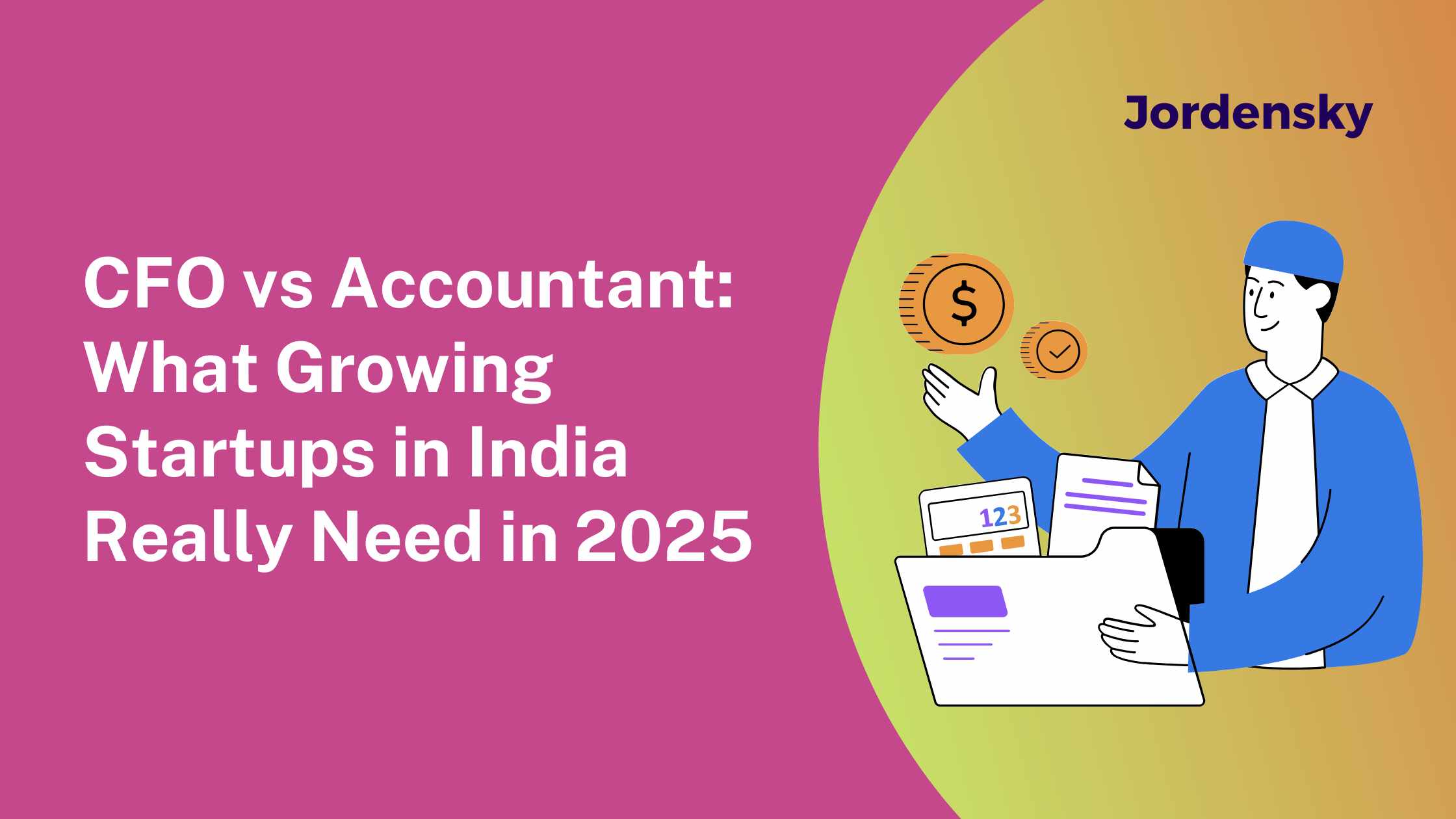 CFO vs Accountant: What Growing Startups in India Really Need in 2025